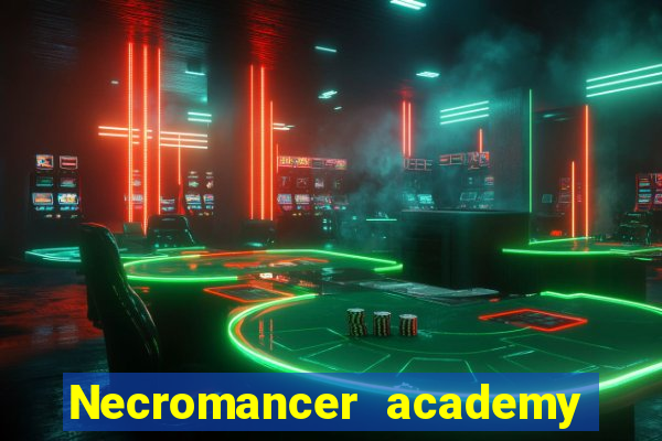 Necromancer academy and the genius summoner wiki